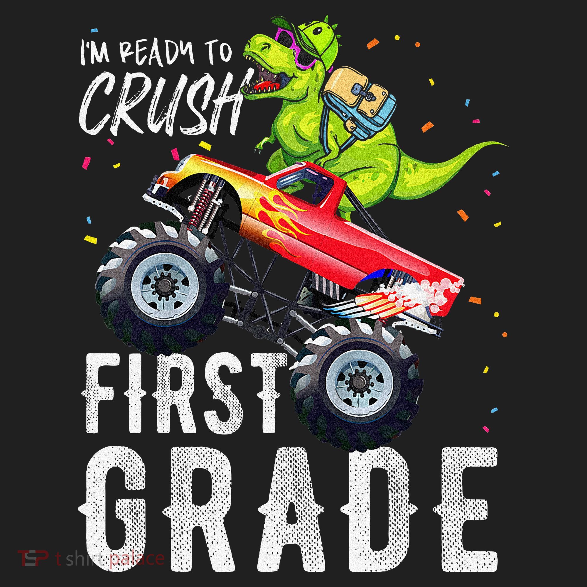 IM Ready To Crush First Grade Monster Truck Dinosaur Tumbler