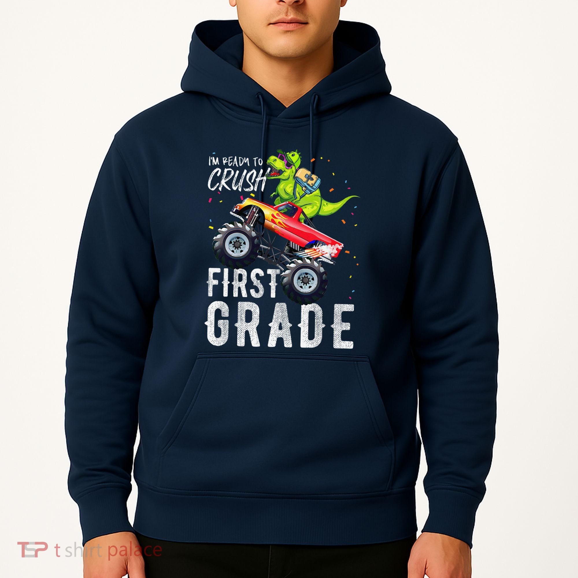 IM Ready To Crush First Grade Monster Truck Dinosaur Hoodie