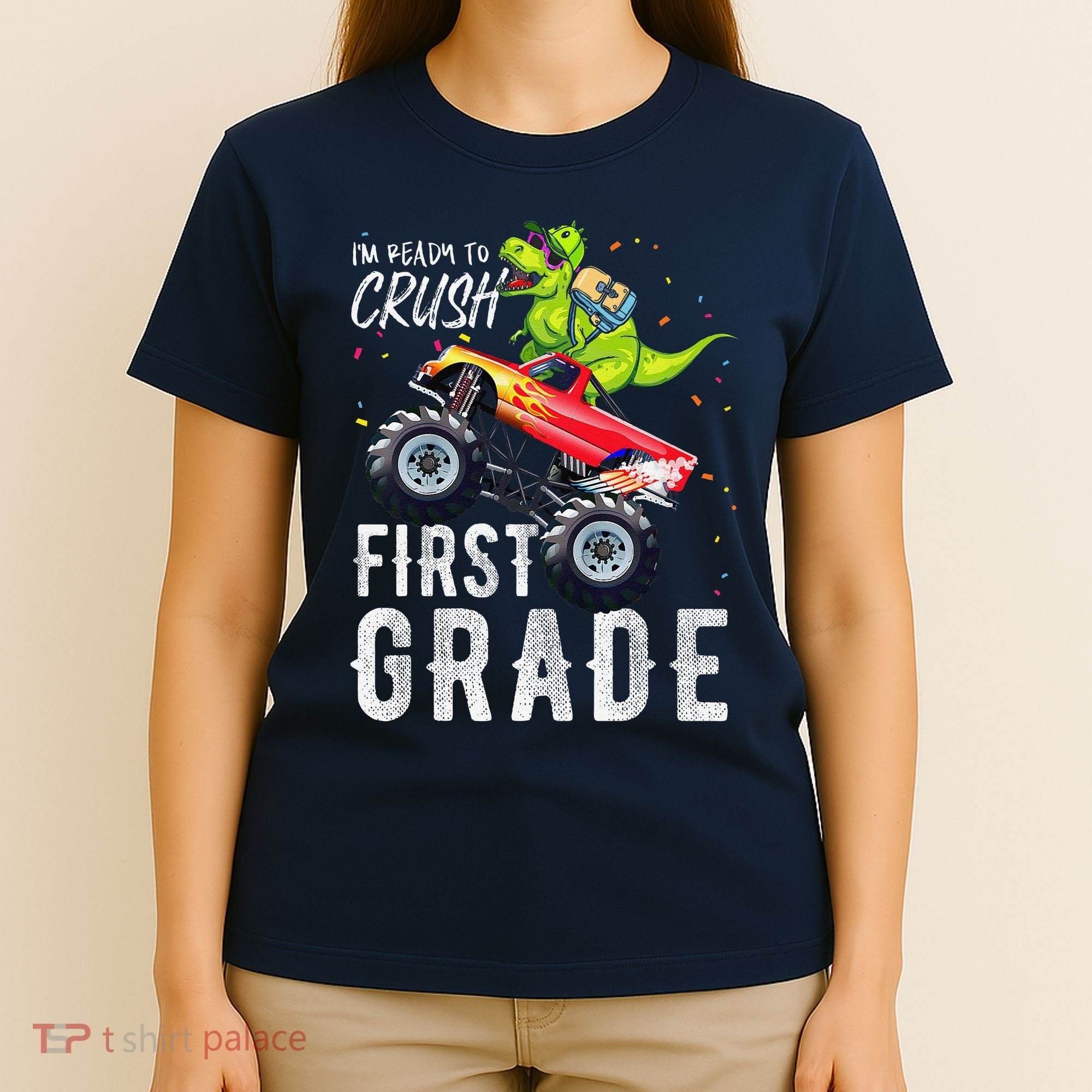 IM Ready To Crush First Grade Monster Truck Dinosaur T-Shirt