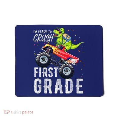 IM Ready To Crush First Grade Monster Truck Dinosaur Mousepad