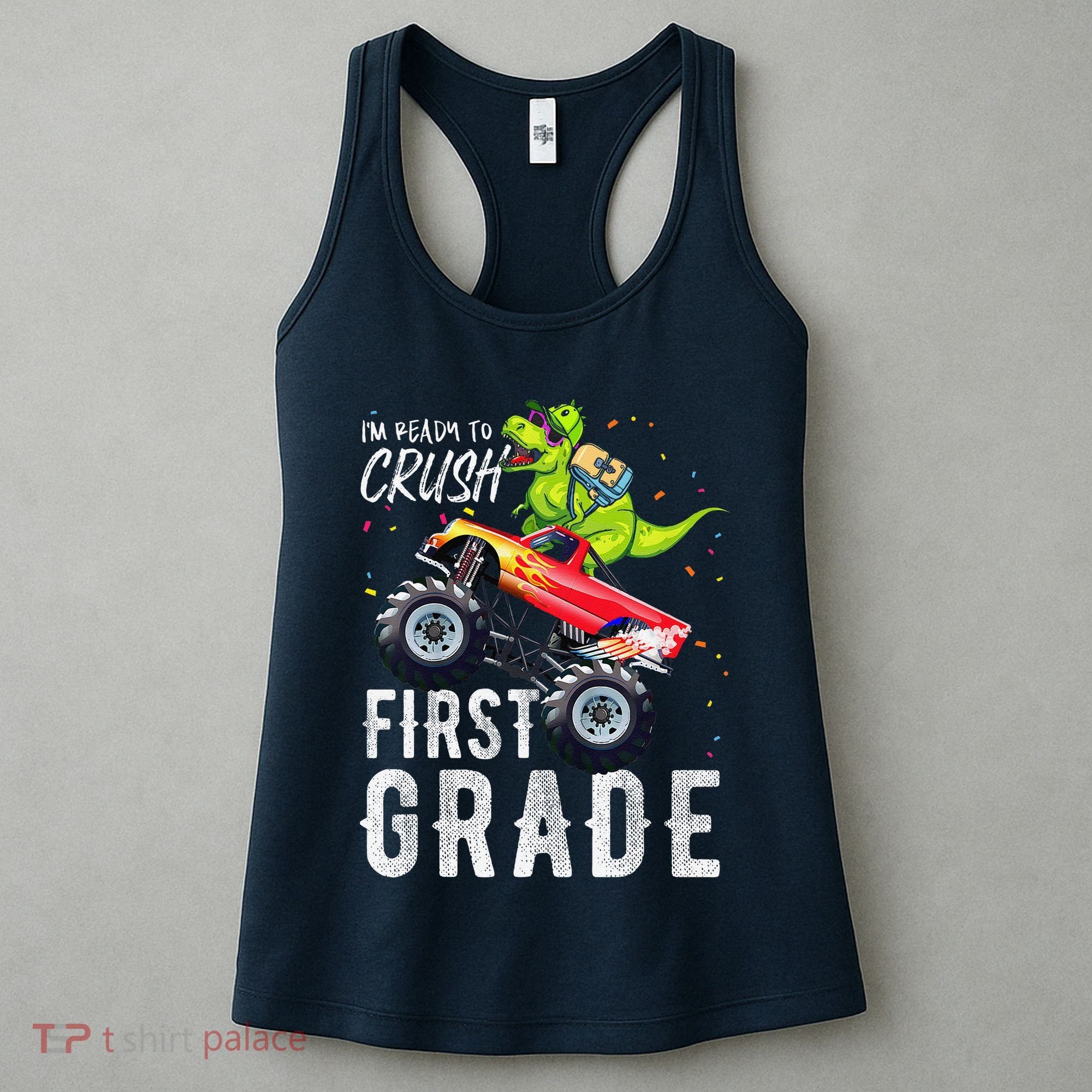 IM Ready To Crush First Grade Monster Truck Dinosaur Women's Tank Top