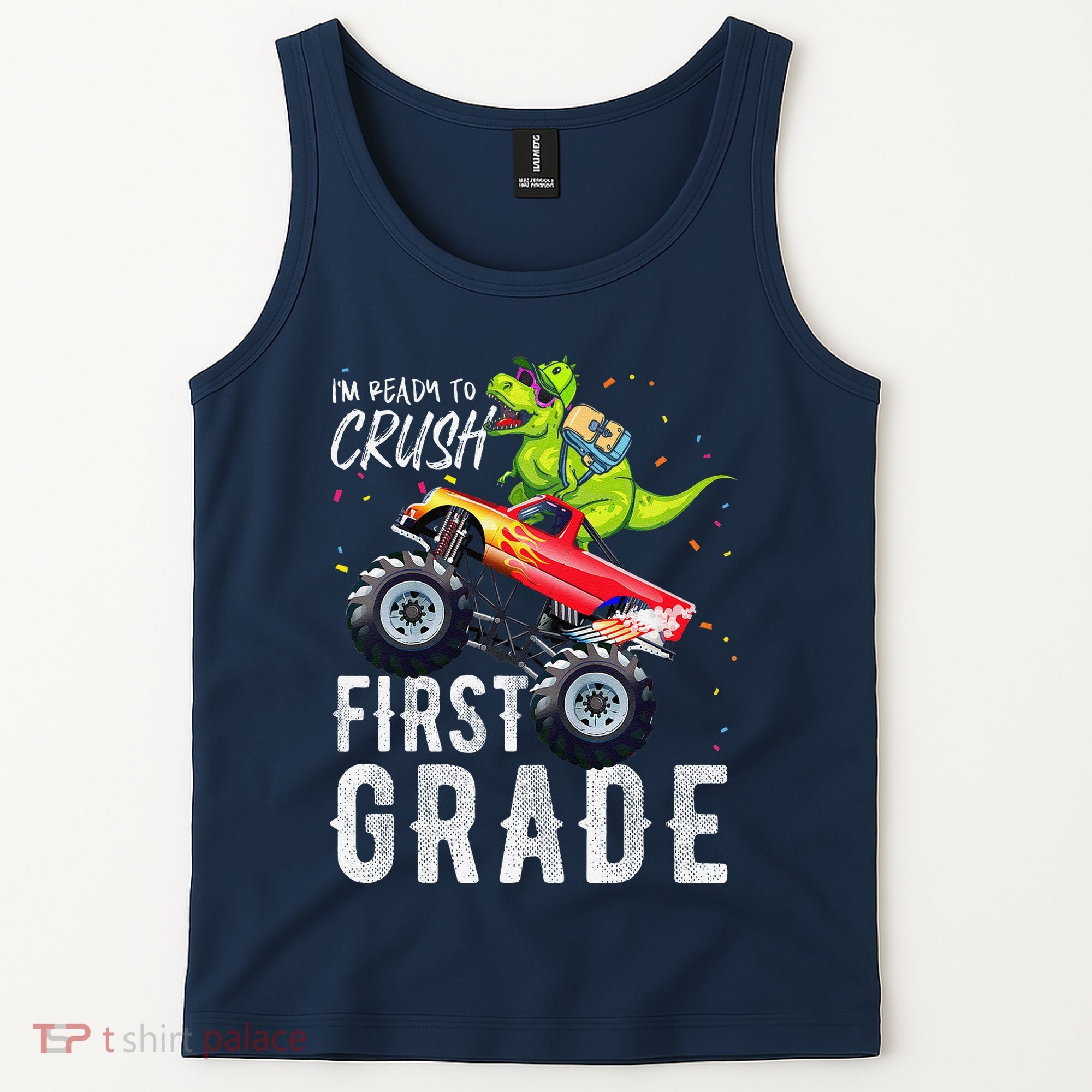 IM Ready To Crush First Grade Monster Truck Dinosaur Tank Top