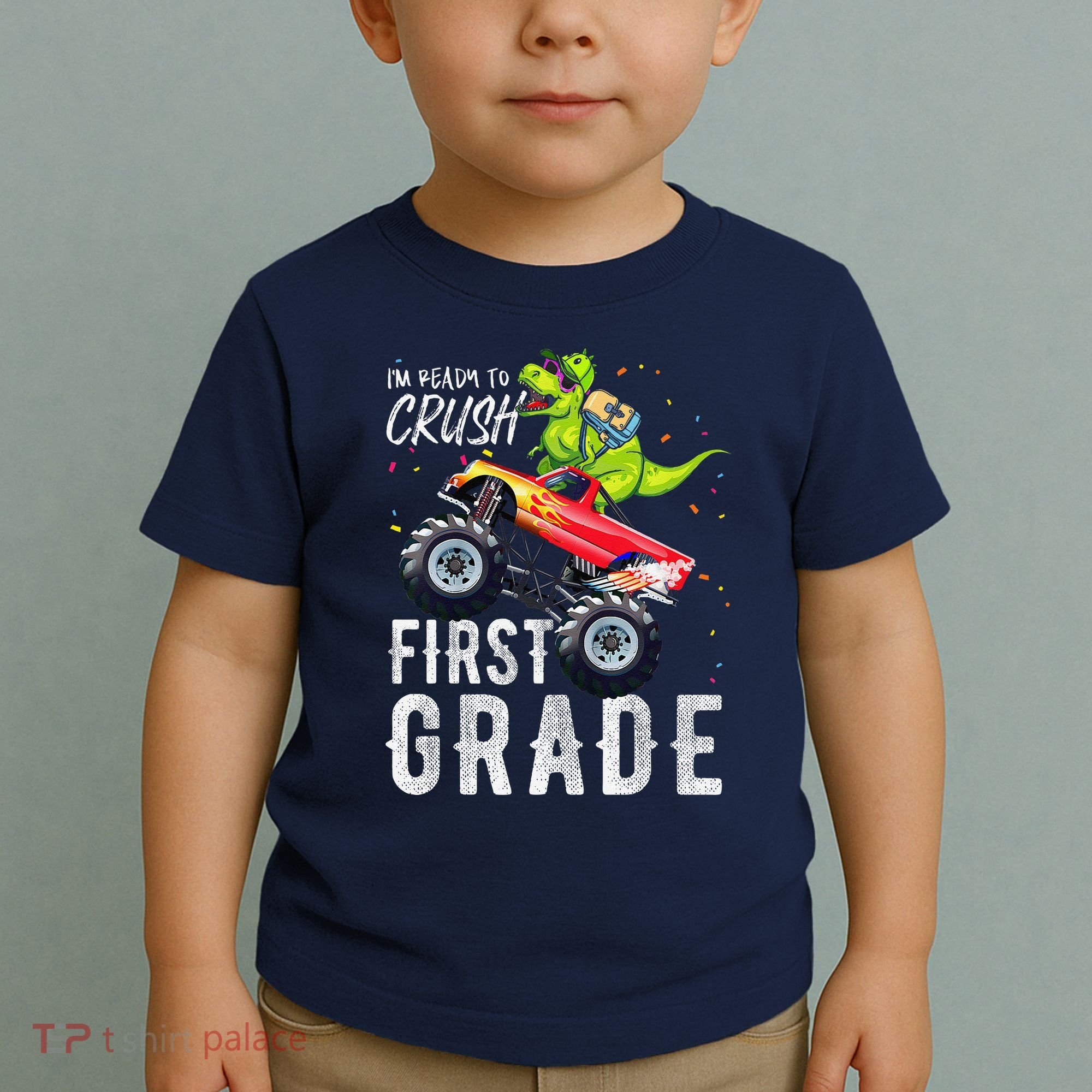 IM Ready To Crush First Grade Monster Truck Dinosaur Toddler T-Shirt