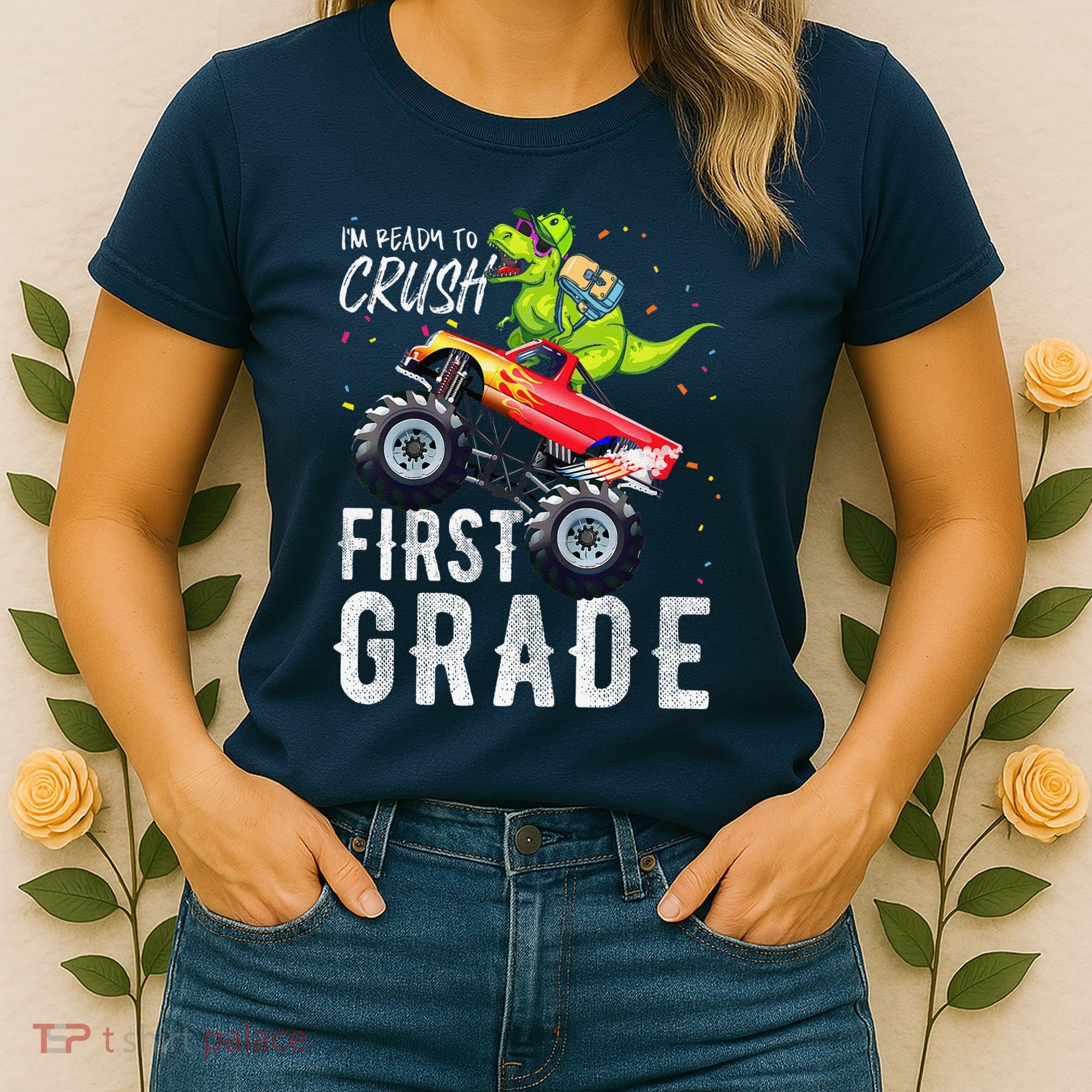 IM Ready To Crush First Grade Monster Truck Dinosaur Women's T-Shirt