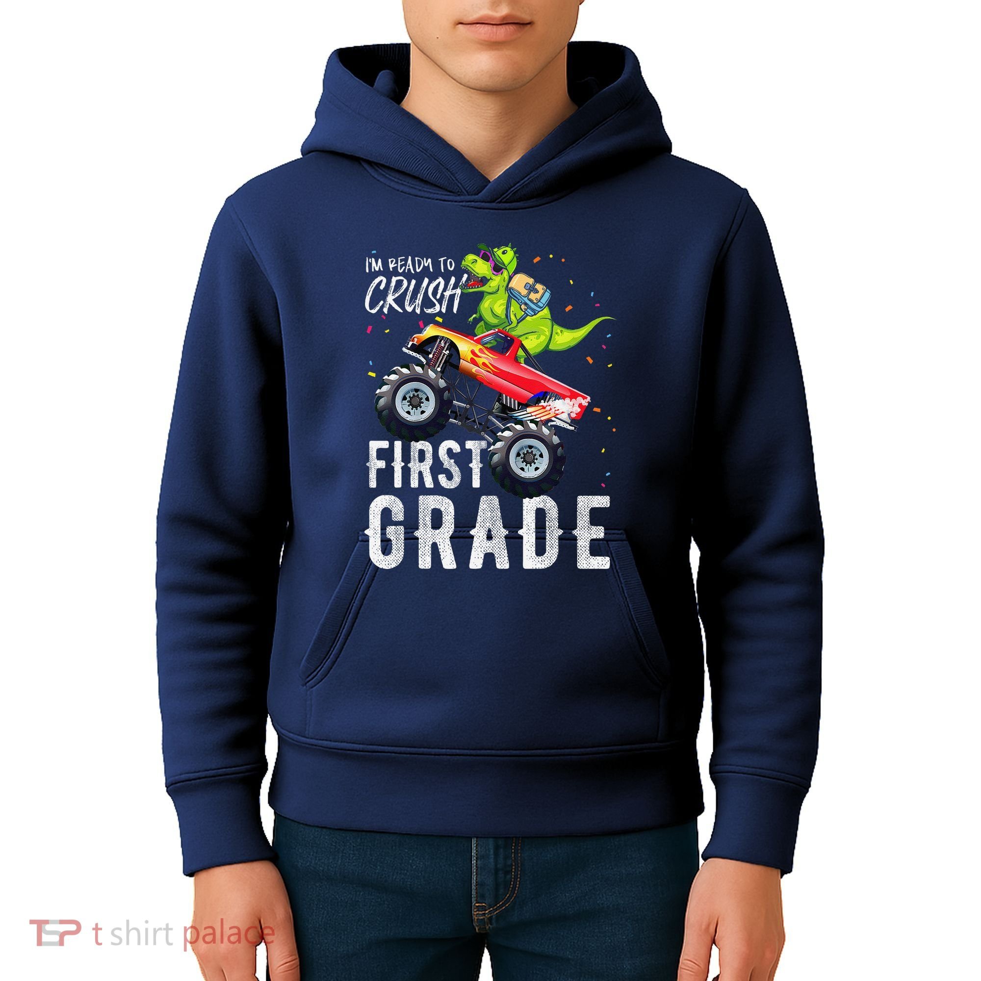 IM Ready To Crush First Grade Monster Truck Dinosaur Kids Hoodie