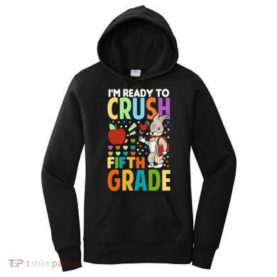 Im Ready To Crush Fifth Grade Back To School Cute Rabbit Gift Women's Hoodie