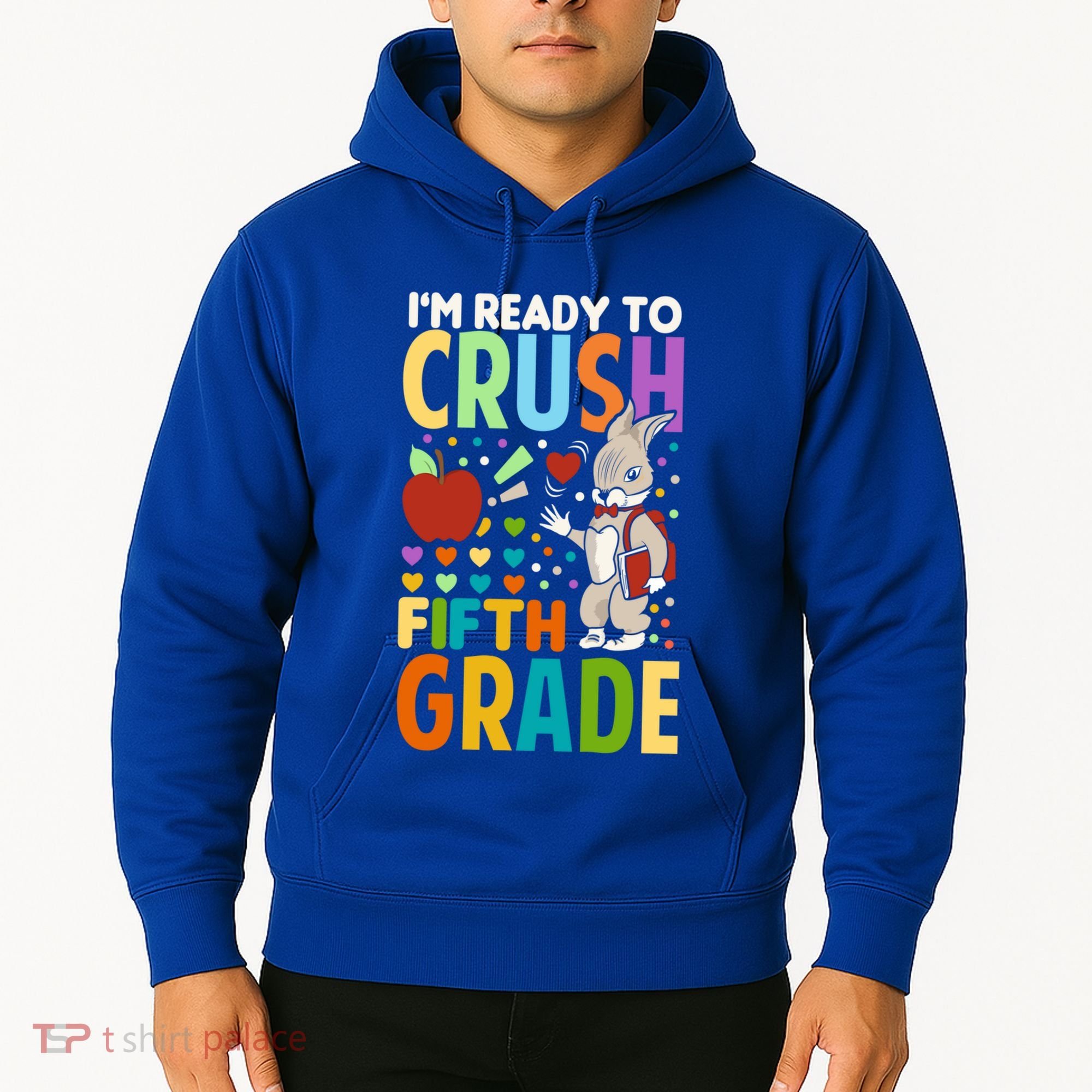 Im Ready To Crush Fifth Grade Back To School Cute Rabbit Gift Hoodie
