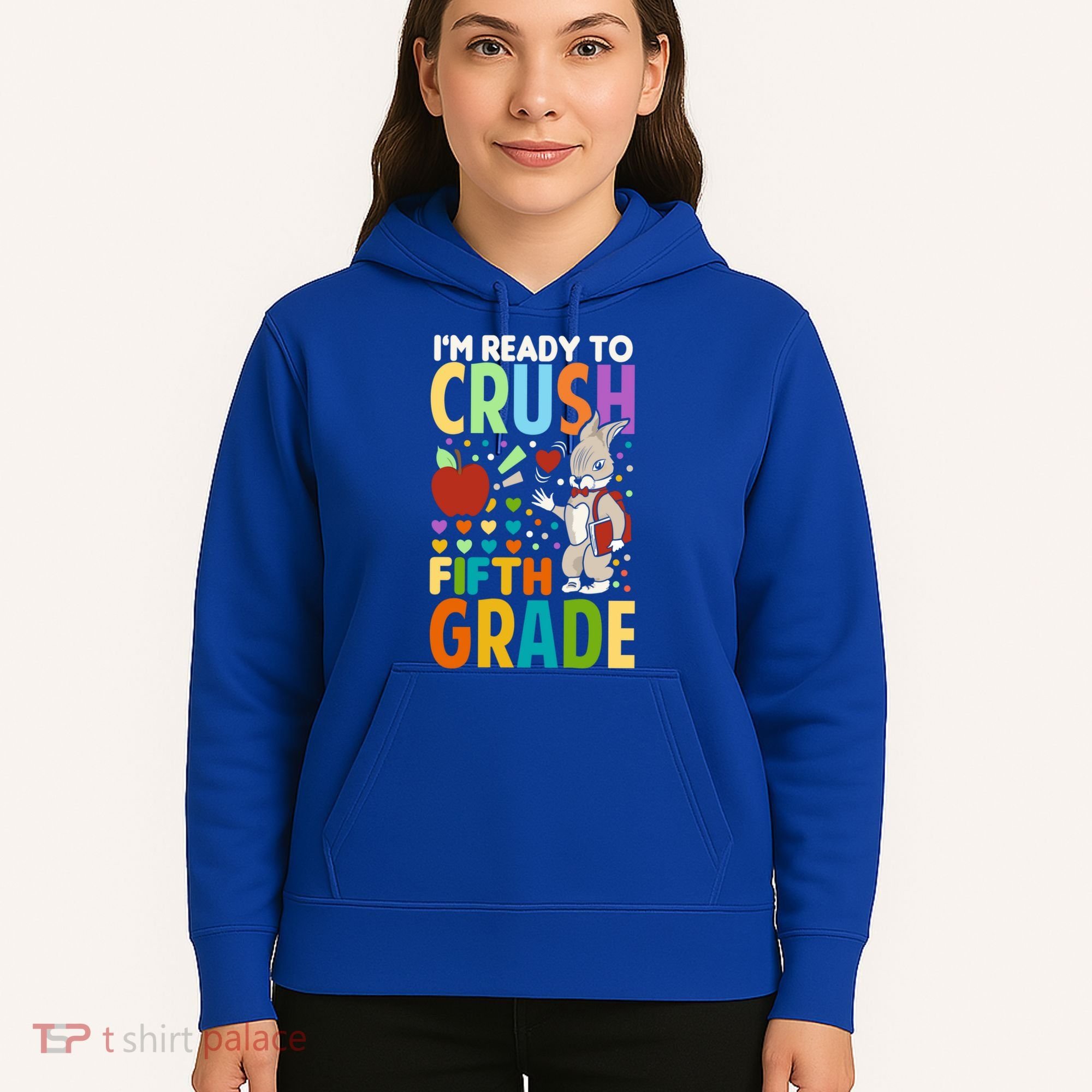 Im Ready To Crush Fifth Grade Back To School Cute Rabbit Gift Hoodie
