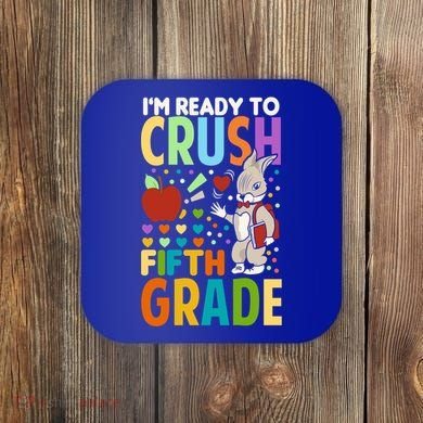Im Ready To Crush Fifth Grade Back To School Cute Rabbit Gift Coaster