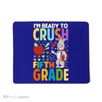 Im Ready To Crush Fifth Grade Back To School Cute Rabbit Gift Mousepad