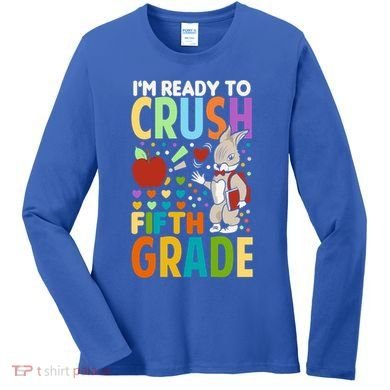 Im Ready To Crush Fifth Grade Back To School Cute Rabbit Gift Women's Long Sleeve Shirt