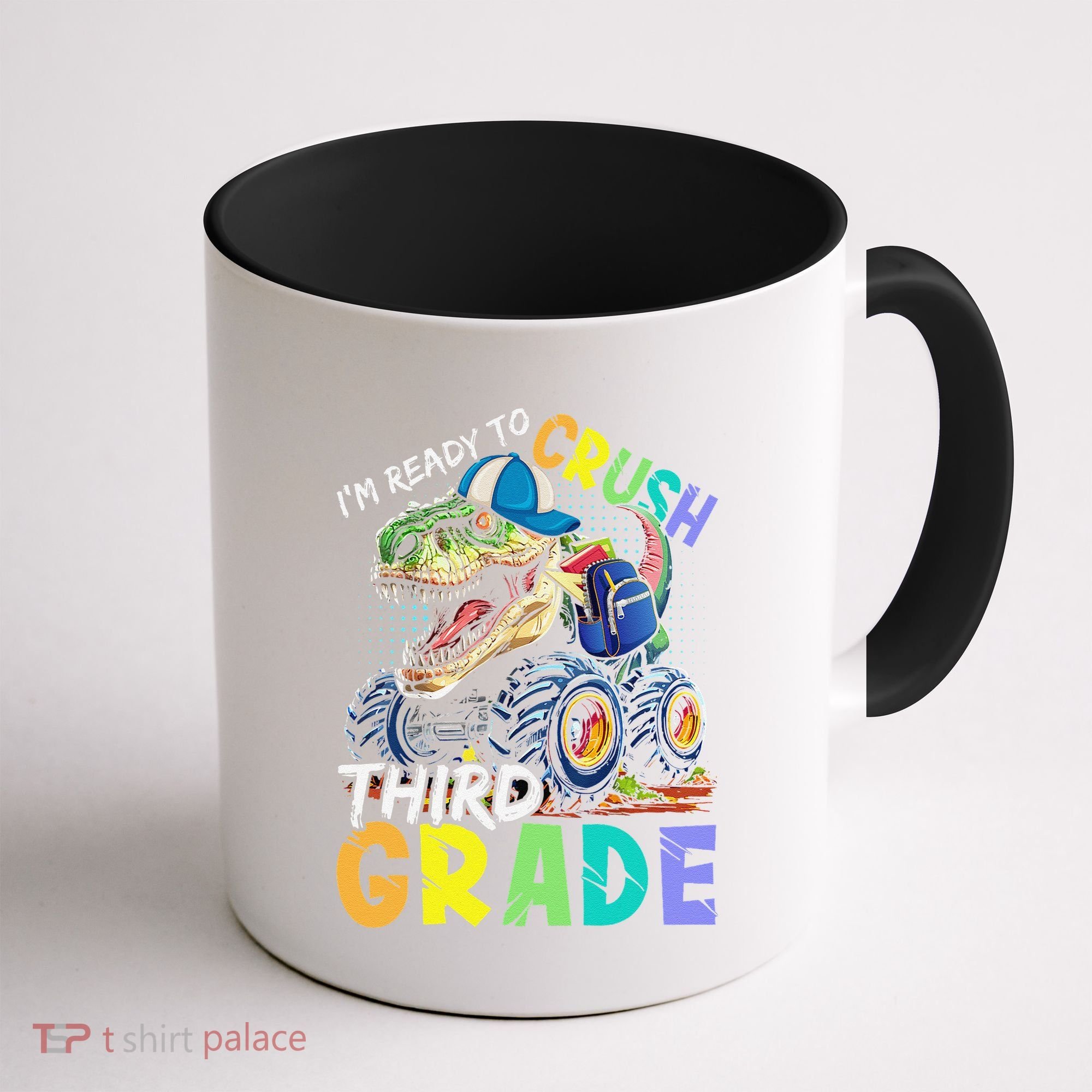 IM Ready To Crush Third Grade Monster Truck Dinosaur Coffee Mug