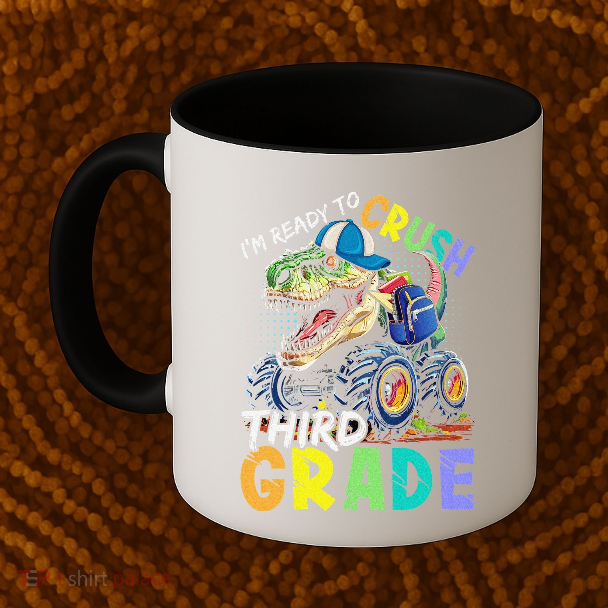 IM Ready To Crush Third Grade Monster Truck Dinosaur Coffee Mug