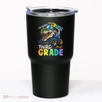 IM Ready To Crush Third Grade Monster Truck Dinosaur Tumbler thumb 0