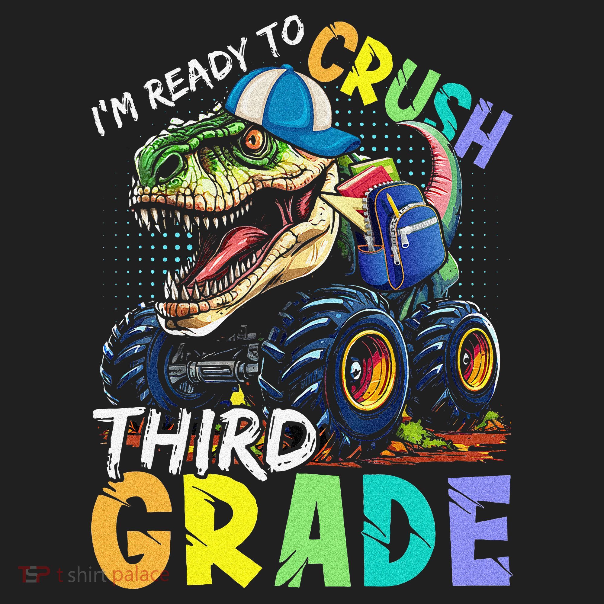 IM Ready To Crush Third Grade Monster Truck Dinosaur Tumbler