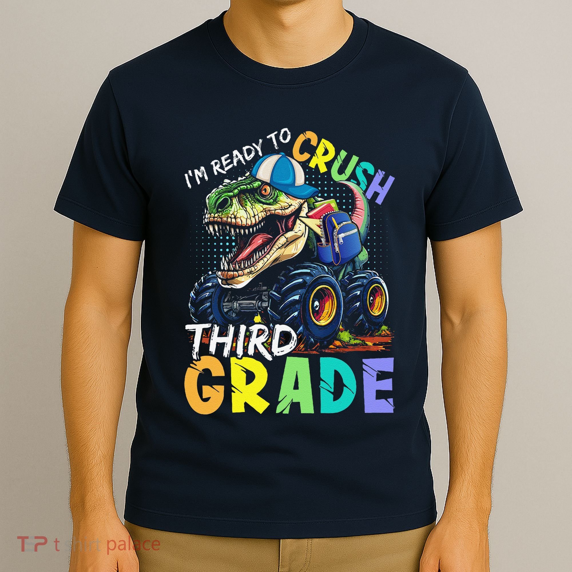 IM Ready To Crush Third Grade Monster Truck Dinosaur T-Shirt