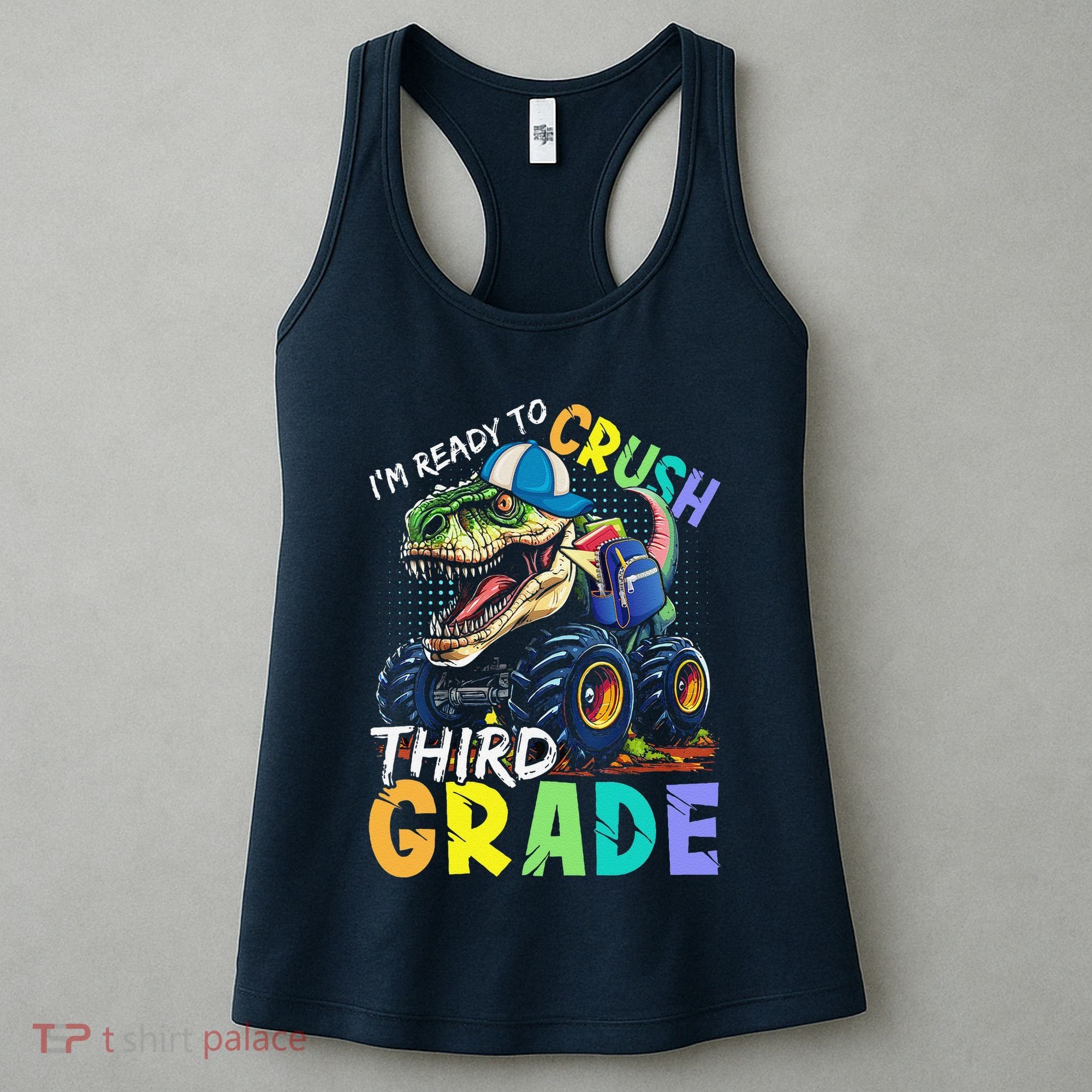 IM Ready To Crush Third Grade Monster Truck Dinosaur Women's Tank Top