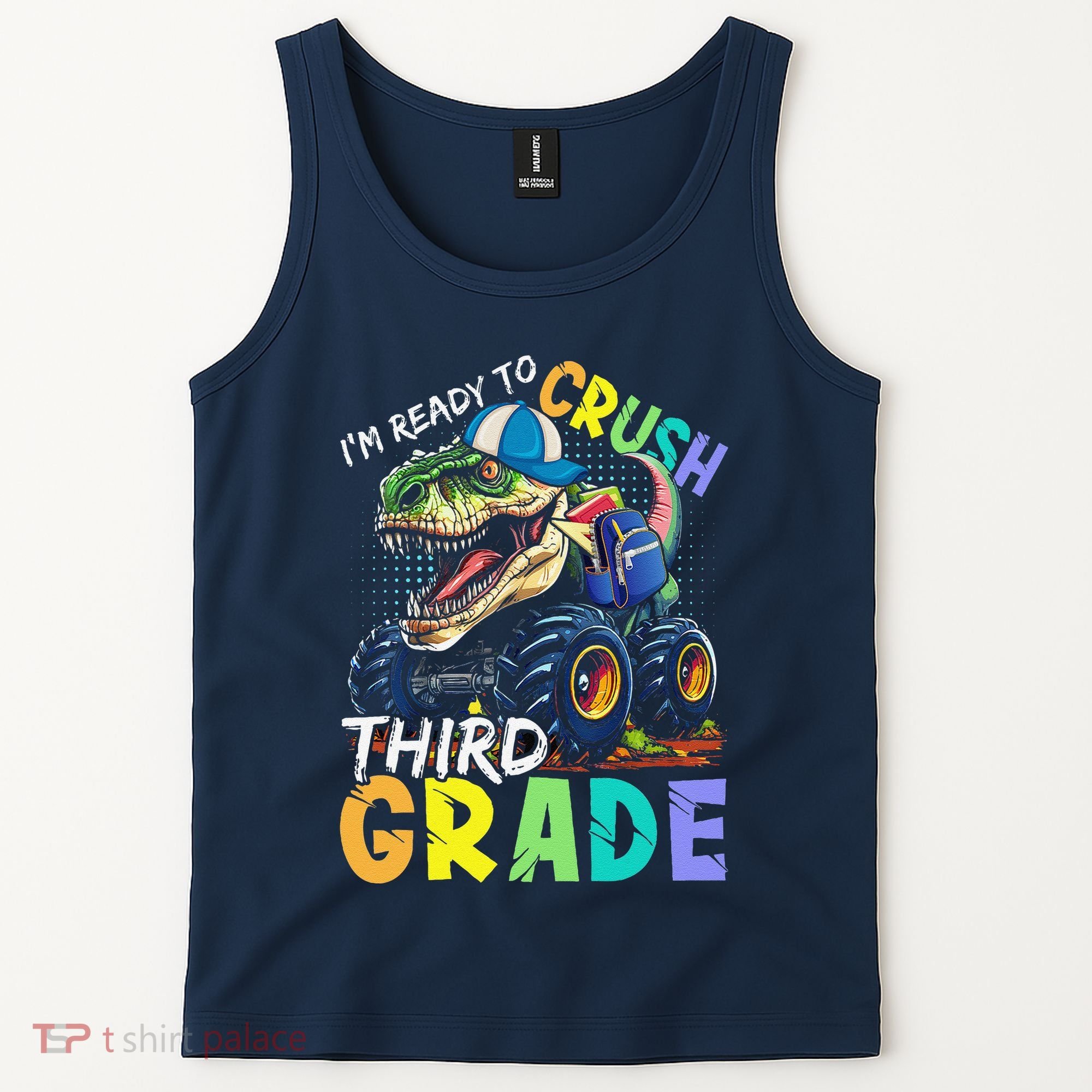 IM Ready To Crush Third Grade Monster Truck Dinosaur Tank Top