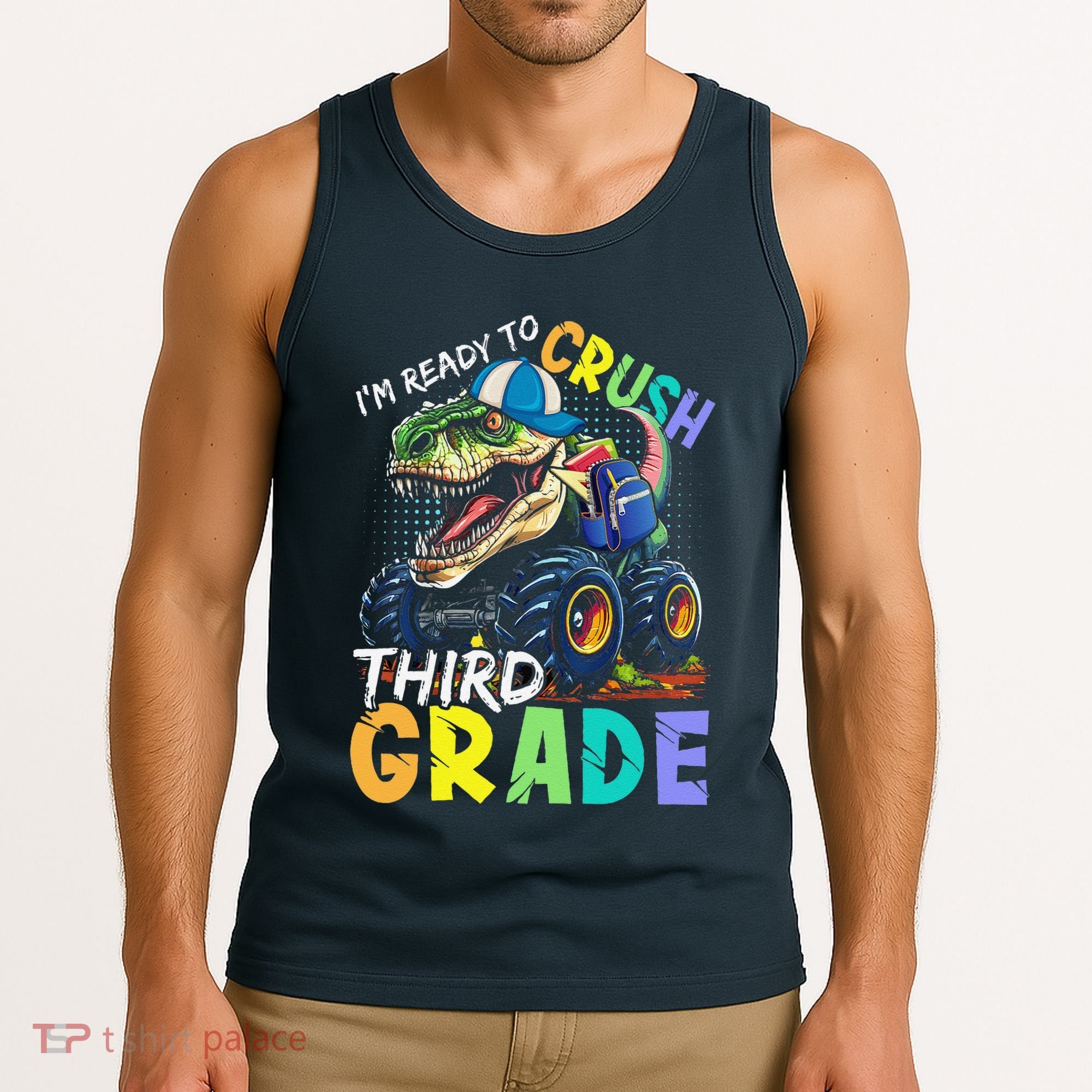 IM Ready To Crush Third Grade Monster Truck Dinosaur Tank Top