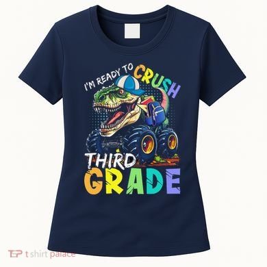 IM Ready To Crush Third Grade Monster Truck Dinosaur Women's T-Shirt