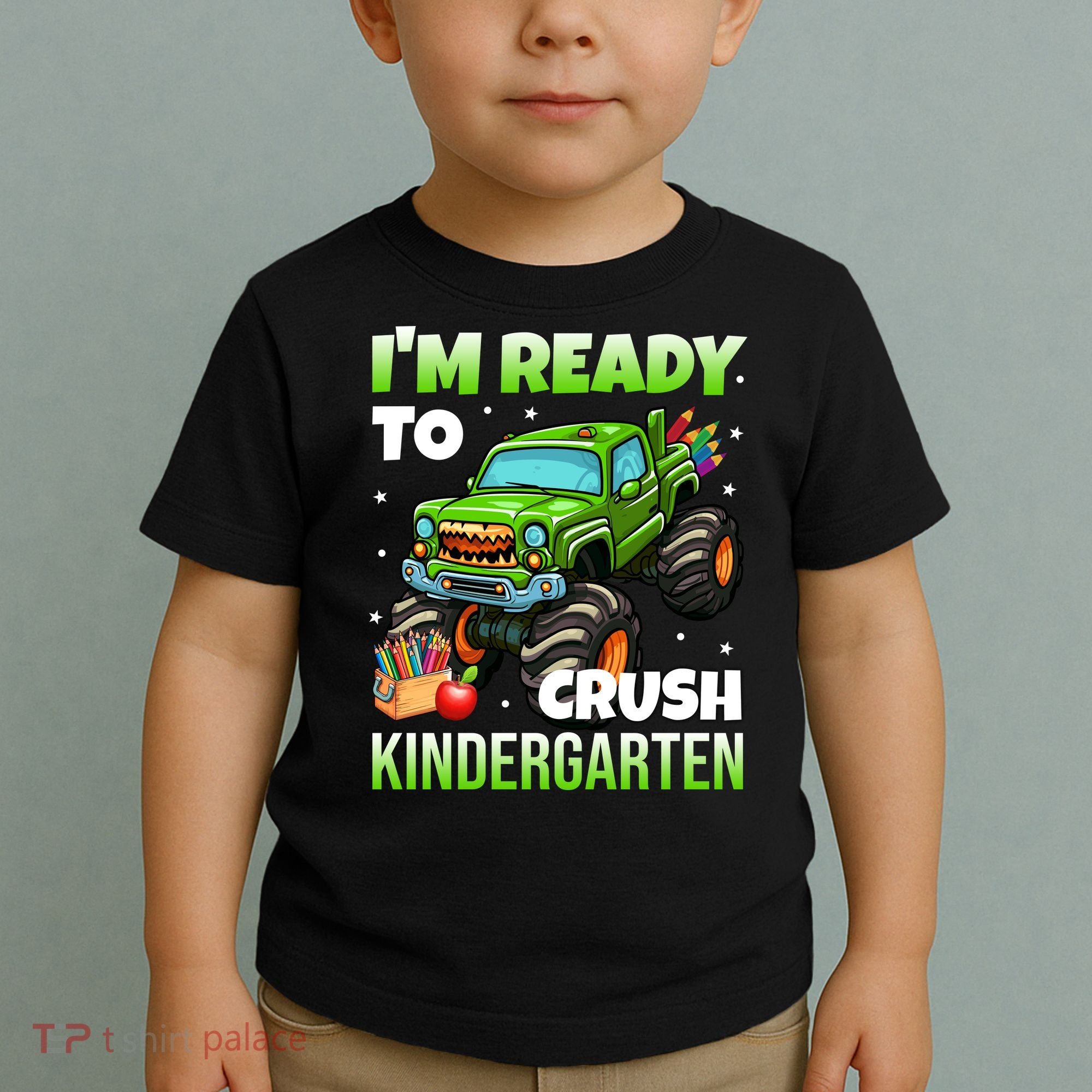 I'm Ready To Crush Kindergarten Monster Truck Toddler T-Shirt