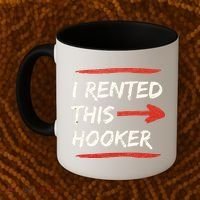 I Rented This Hooker Offensive Adult Humor Coffee Mug thumb 2