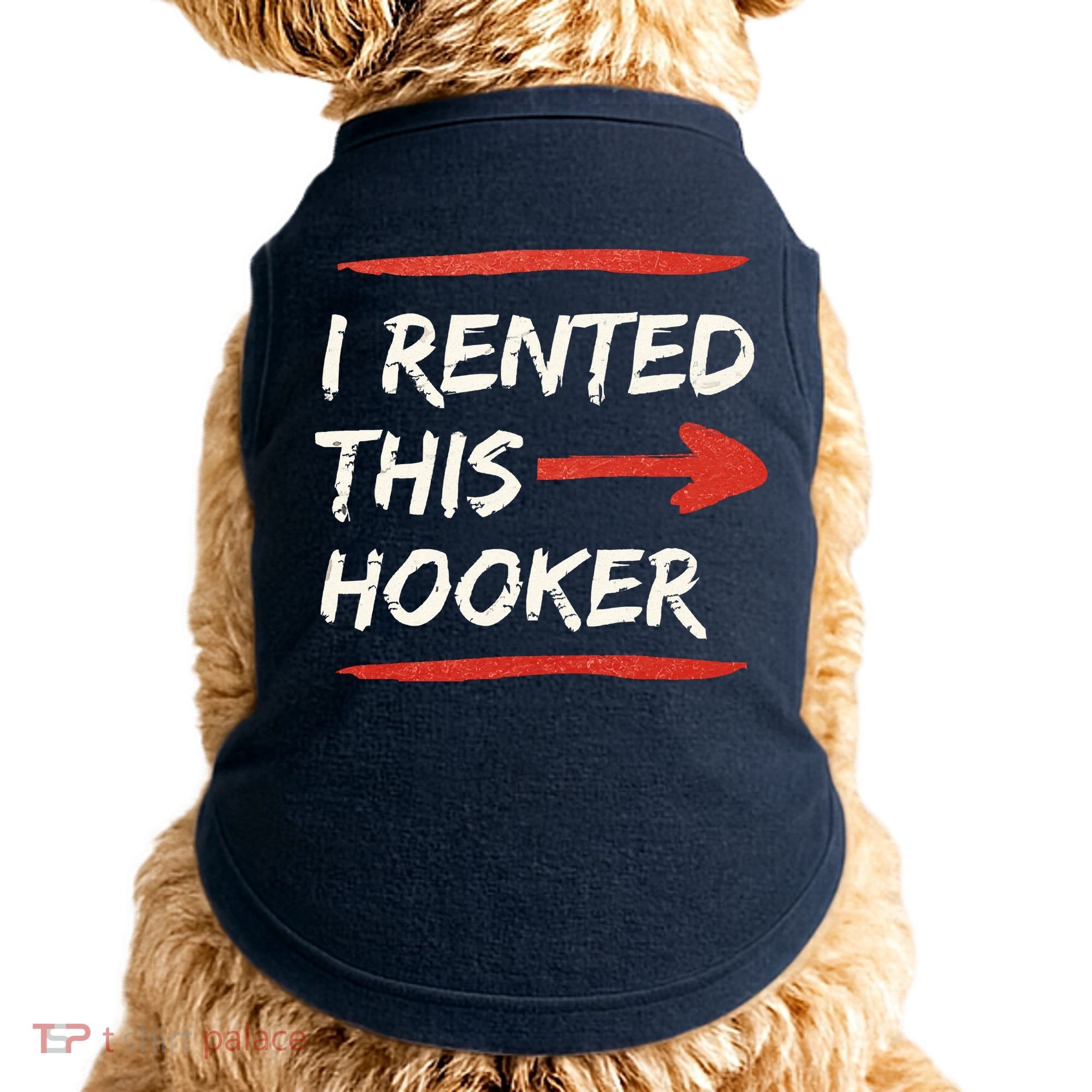 I Rented This Hooker Offensive Adult Humor Doggie Tank