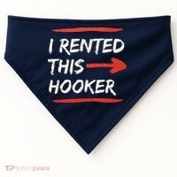 I Rented This Hooker Offensive Adult Humor USA-Made Doggie Bandana thumb 0
