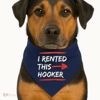 I Rented This Hooker Offensive Adult Humor USA-Made Doggie Bandana thumb 1