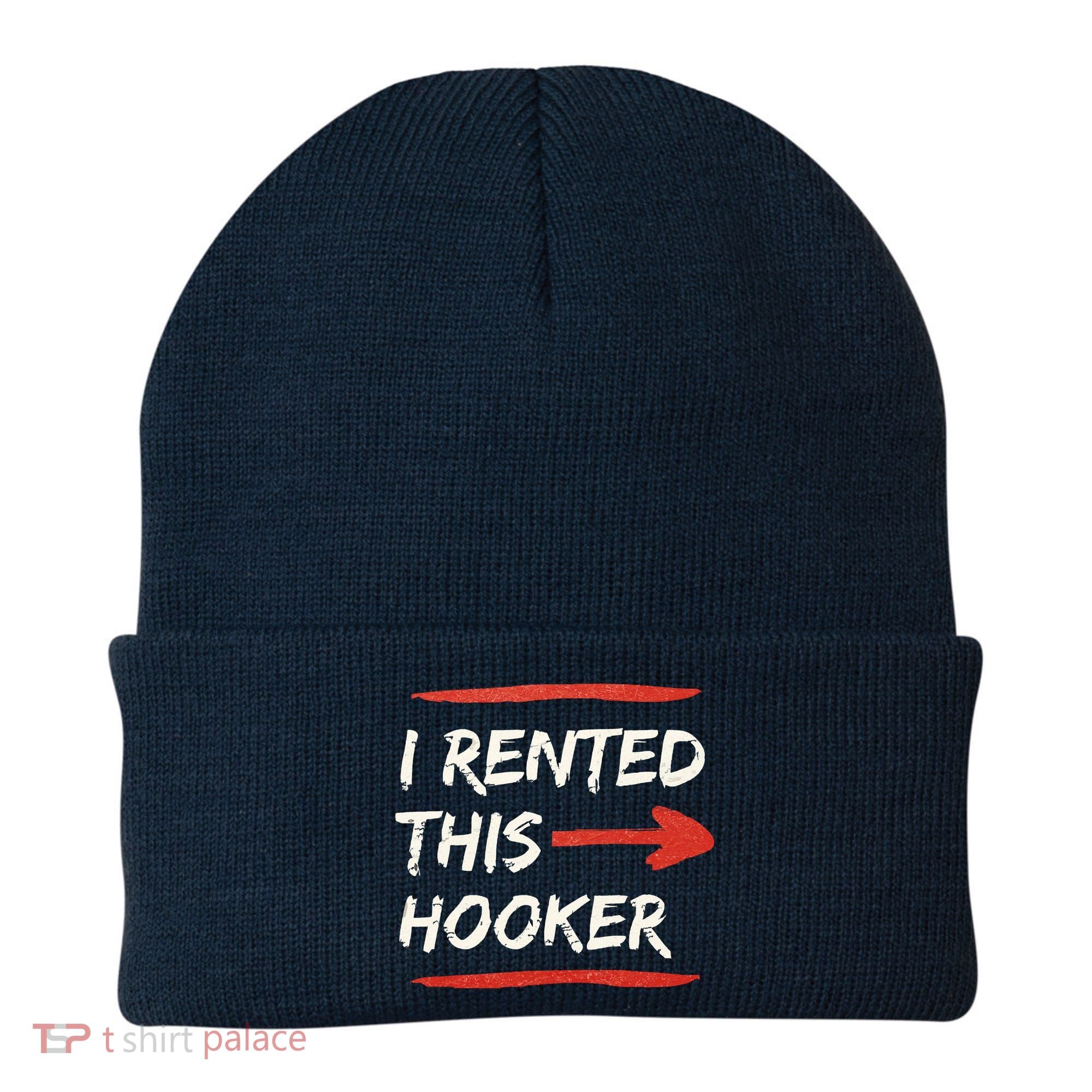 I Rented This Hooker Offensive Adult Humor Beanie