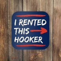I Rented This Hooker Offensive Adult Humor Coaster thumb 0