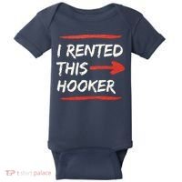 I Rented This Hooker Offensive Adult Humor Baby Bodysuit thumb 0