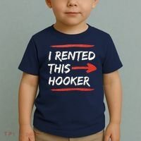 I Rented This Hooker Offensive Adult Humor Toddler T-Shirt thumb 2