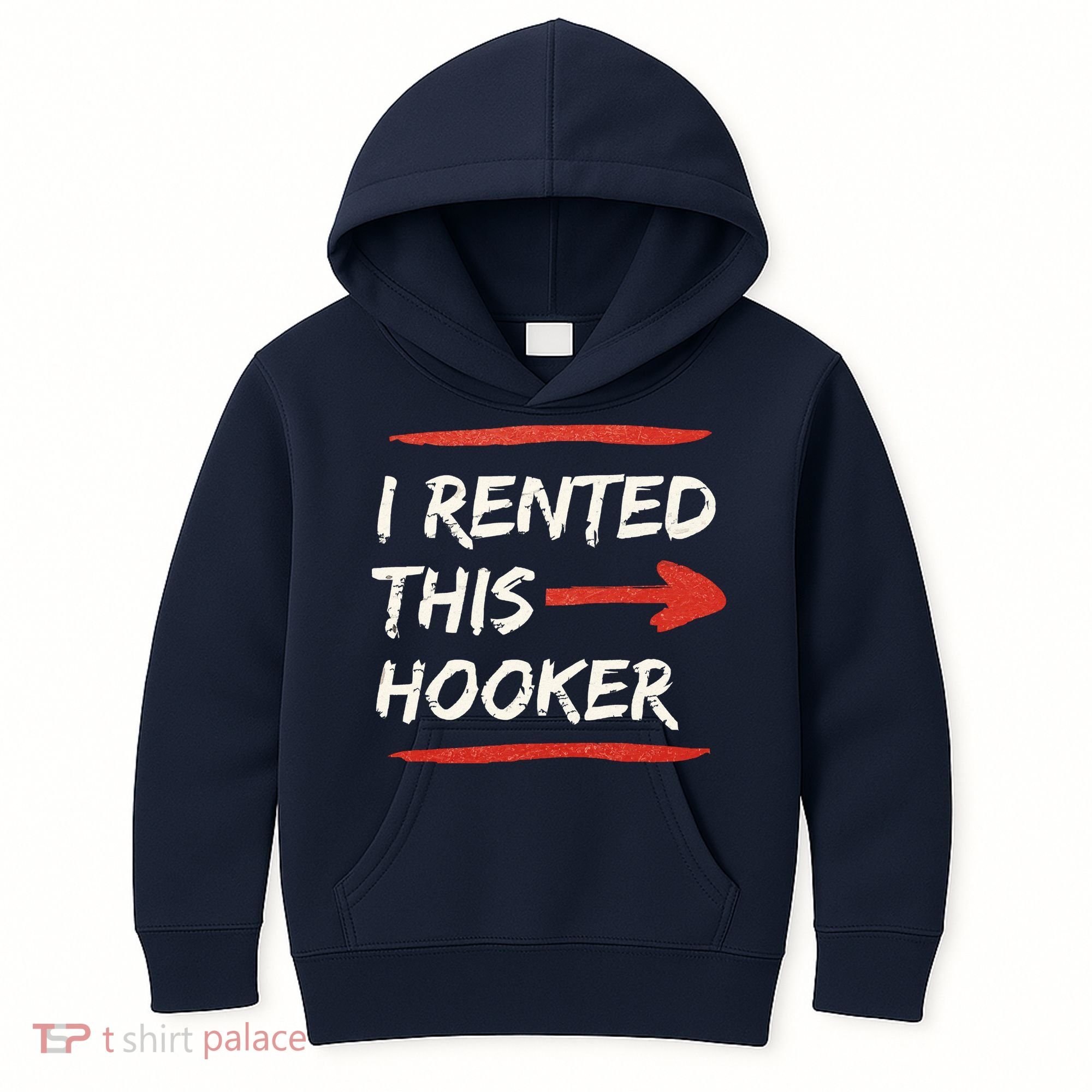I Rented This Hooker Offensive Adult Humor Kids Hoodie