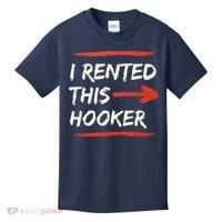 I Rented This Hooker Offensive Adult Humor Kids T-Shirt thumb 0