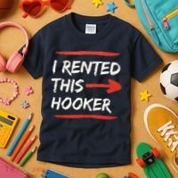 I Rented This Hooker Offensive Adult Humor Kids T-Shirt thumb 3