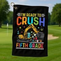 Im Ready To Crush Fifth Grade Team 5Th Grade Teacher Cute Gift Golf Towel thumb 1