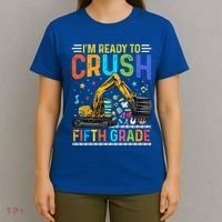Im Ready To Crush Fifth Grade Team 5Th Grade Teacher Cute Gift T-Shirt thumb 4