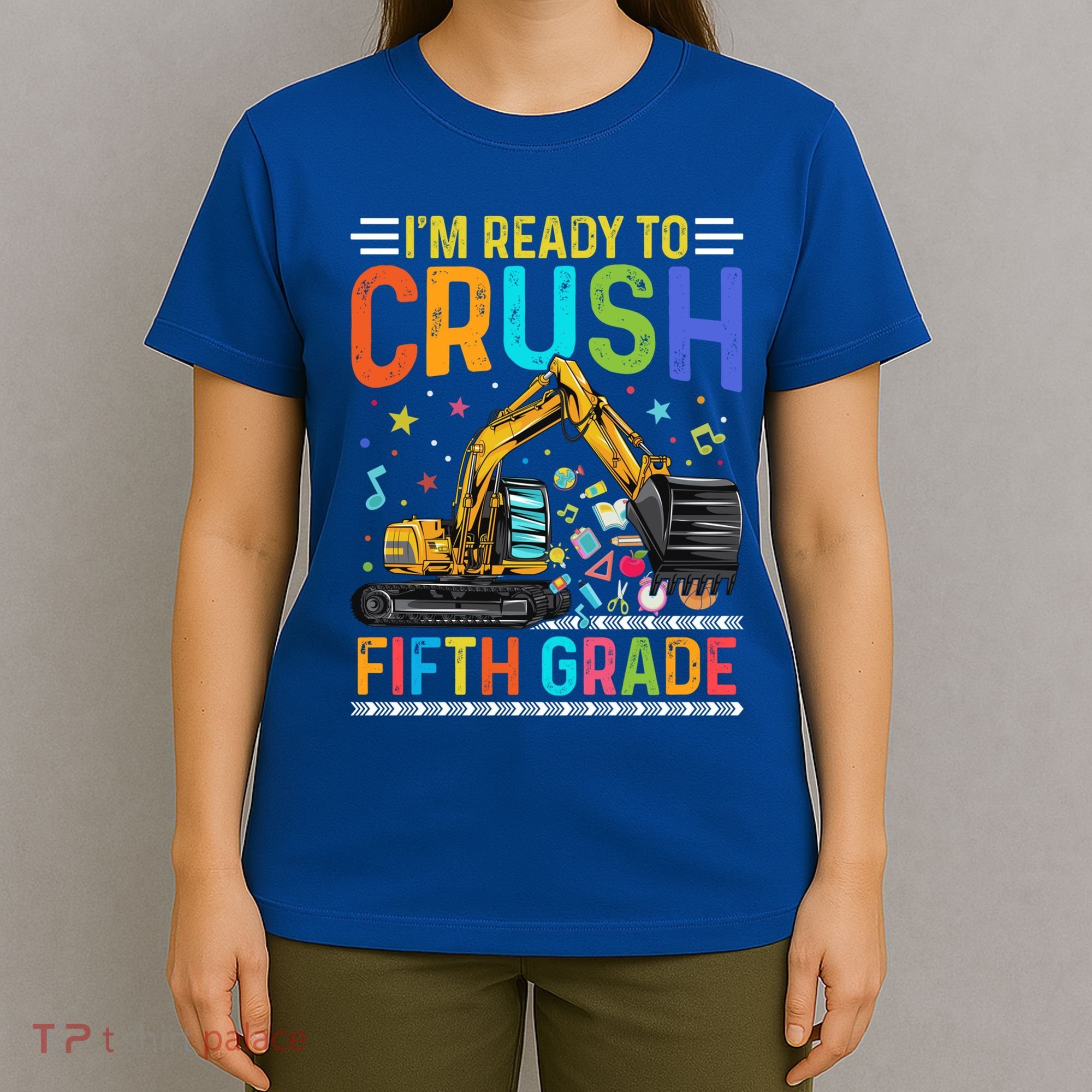 Im Ready To Crush Fifth Grade Team 5Th Grade Teacher Cute Gift T-Shirt