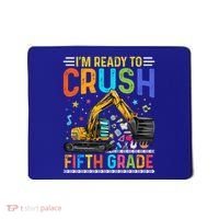 Im Ready To Crush Fifth Grade Team 5Th Grade Teacher Cute Gift Mousepad thumb 0