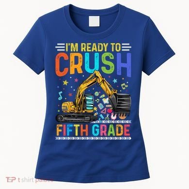 Im Ready To Crush Fifth Grade Team 5Th Grade Teacher Cute Gift Women's T-Shirt