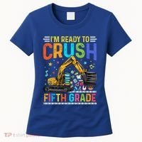Im Ready To Crush Fifth Grade Team 5Th Grade Teacher Cute Gift Women's T-Shirt thumb 0