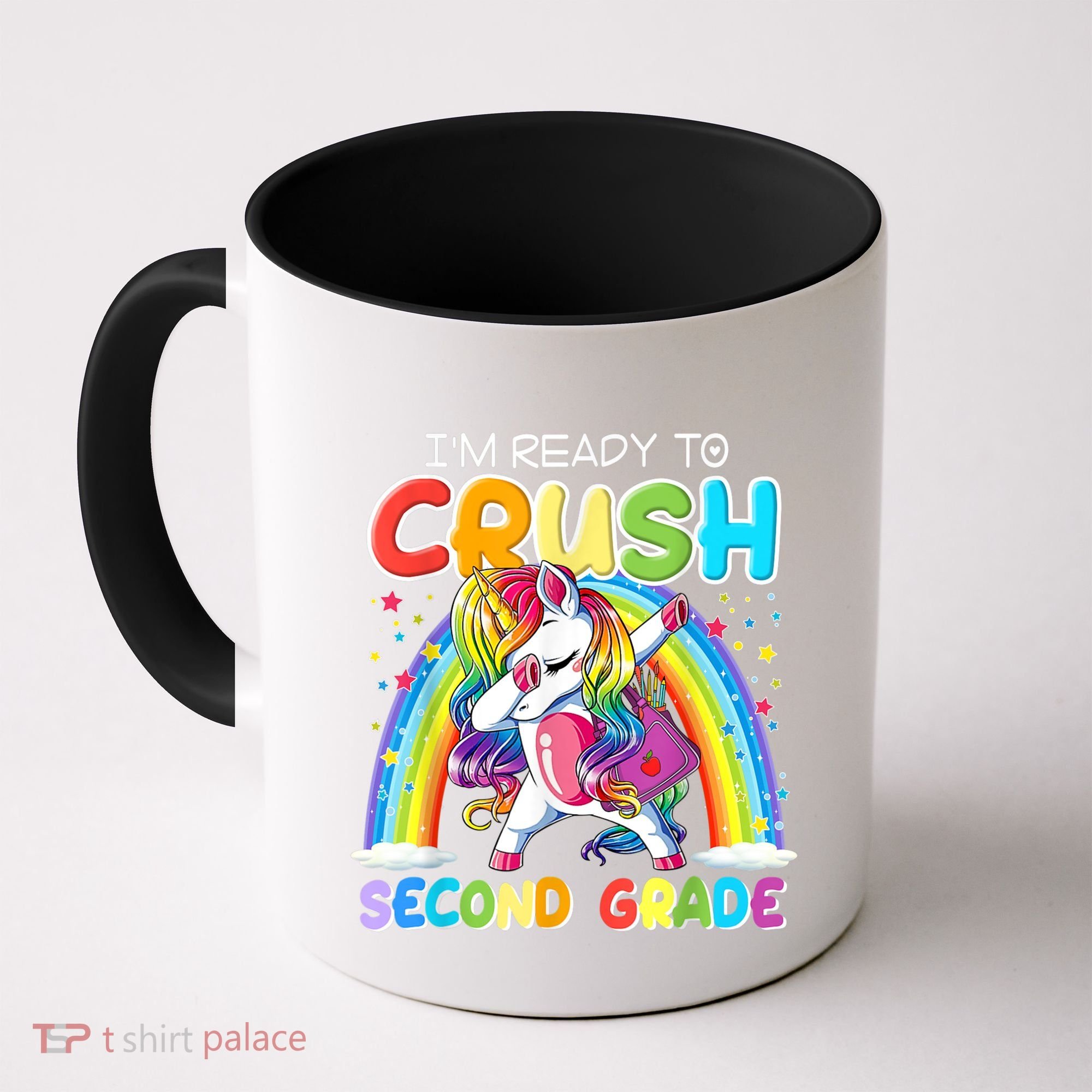 Im Ready To Crush Second Grade Unicorn Back To School Gift Coffee Mug