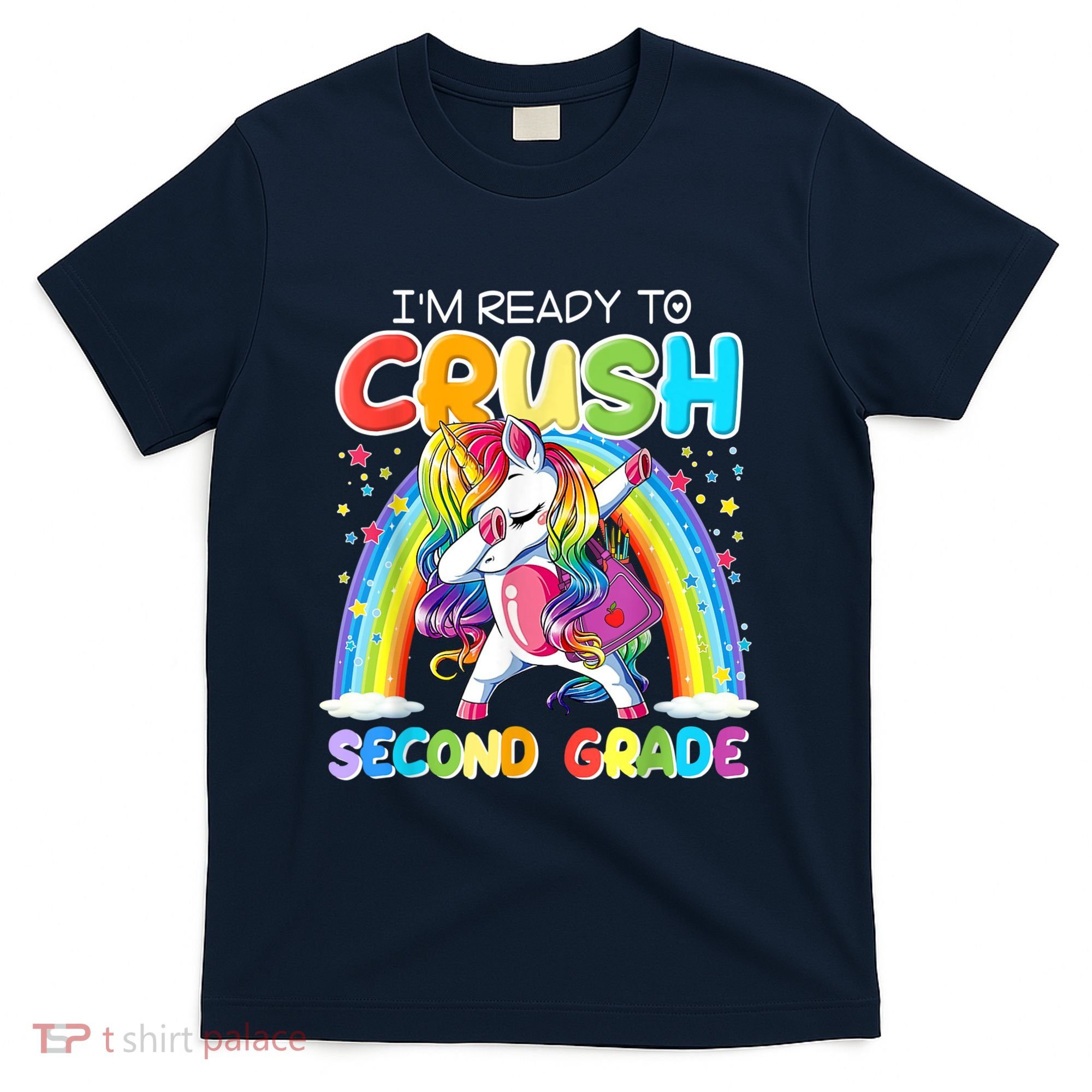 Im Ready To Crush Second Grade Unicorn Back To School Gift T-Shirt