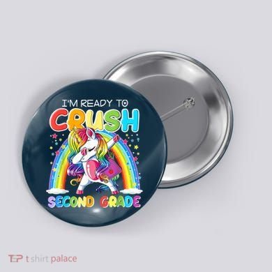 Im Ready To Crush Second Grade Unicorn Back To School Gift Button