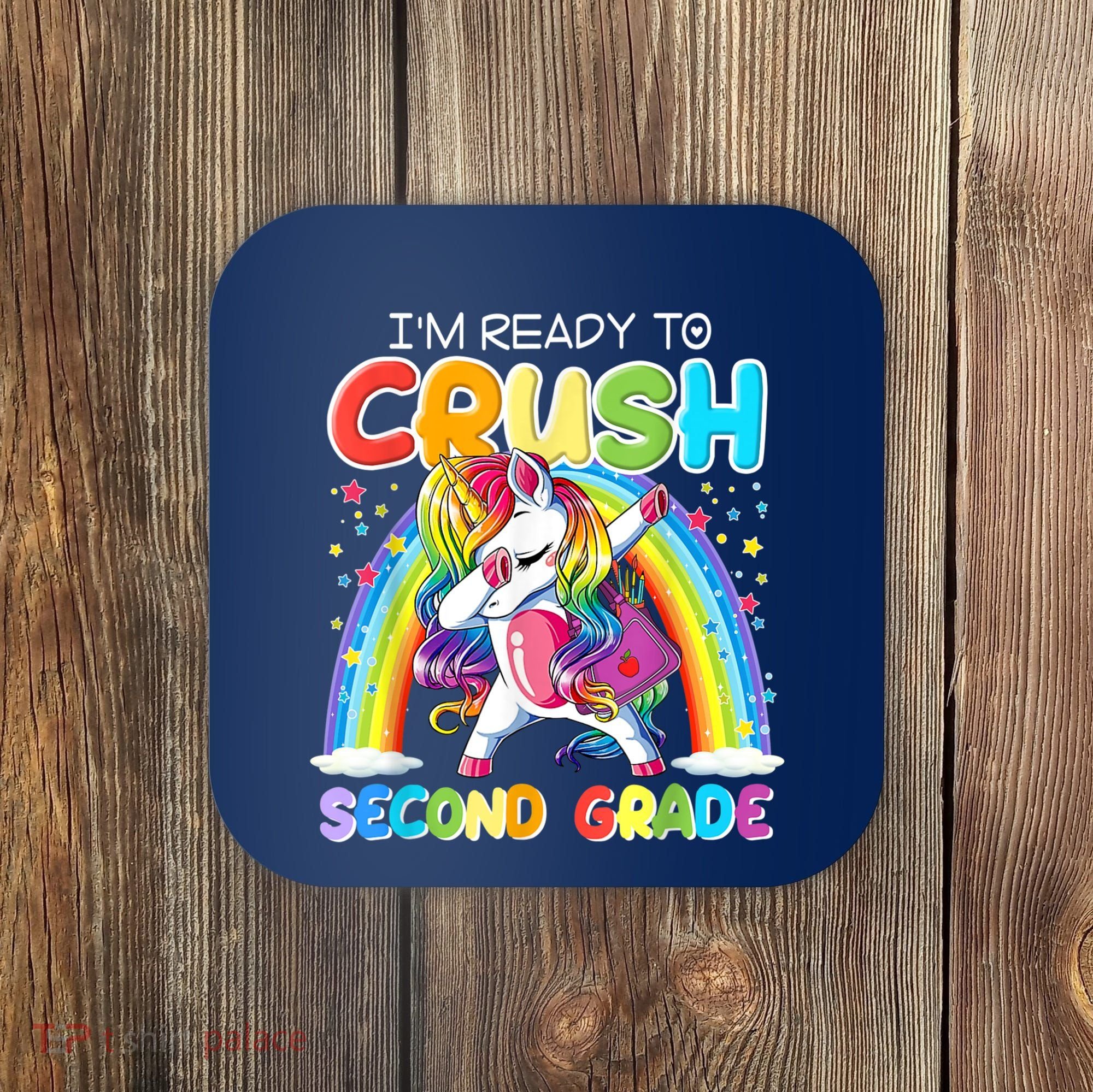 Im Ready To Crush Second Grade Unicorn Back To School Gift Coaster