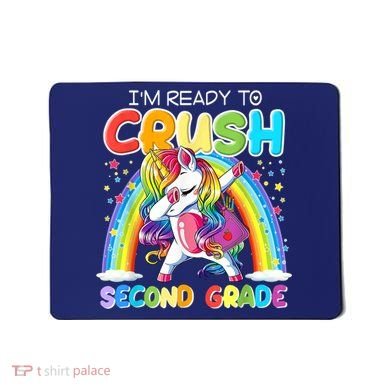 Im Ready To Crush Second Grade Unicorn Back To School Gift Mousepad