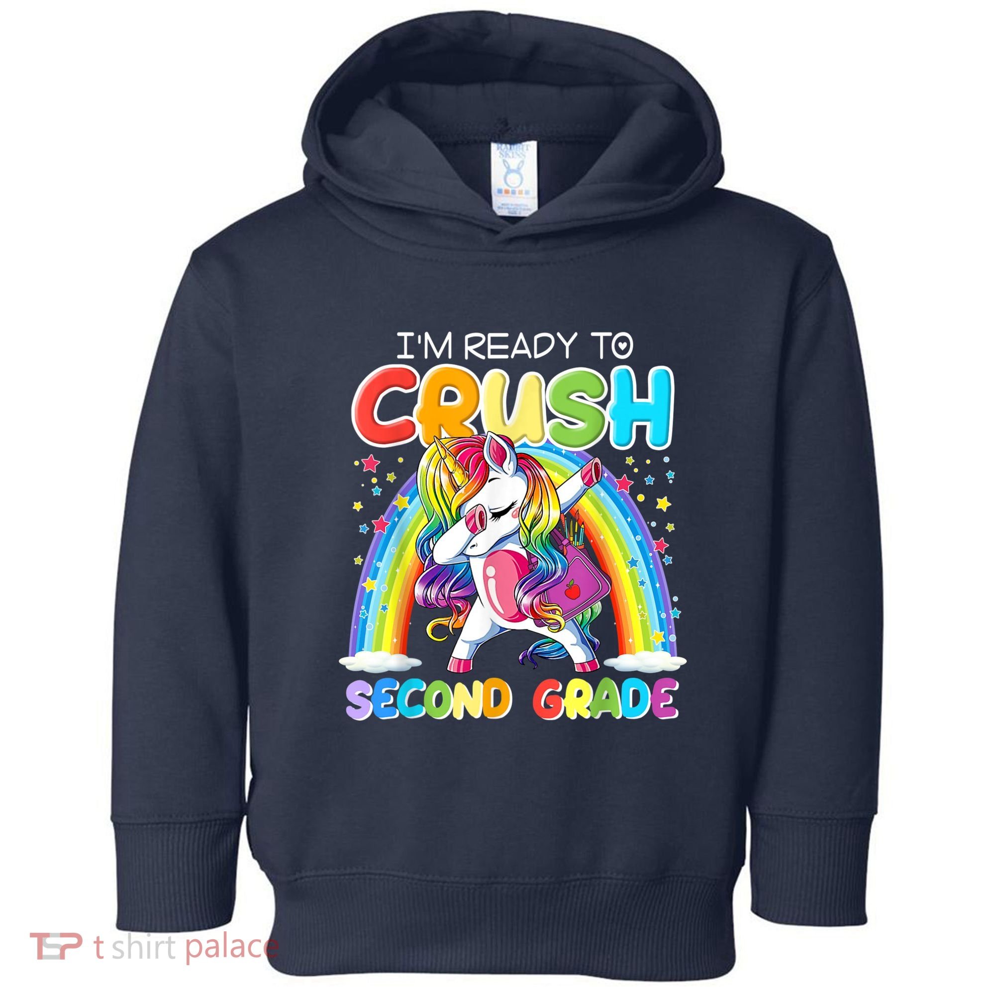 Im Ready To Crush Second Grade Unicorn Back To School Gift Toddler Hoodie