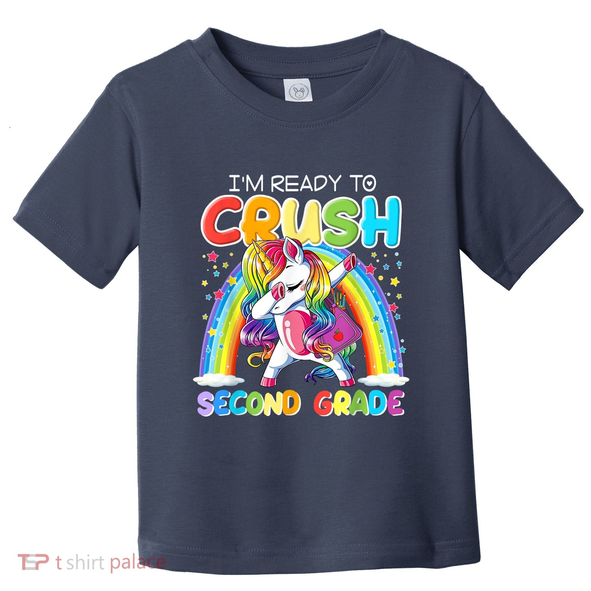 Im Ready To Crush Second Grade Unicorn Back To School Gift Toddler T-Shirt