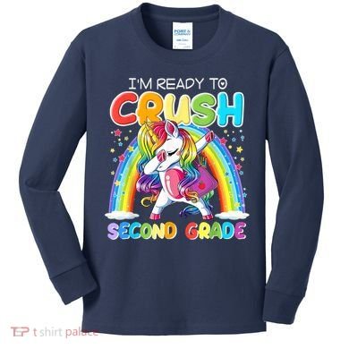 Im Ready To Crush Second Grade Unicorn Back To School Gift Kids Long Sleeve Shirt